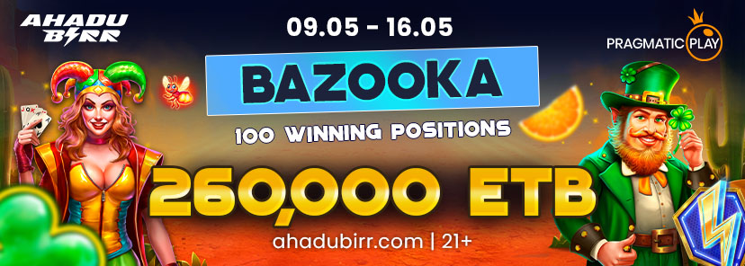 Bazooka Tournament AhaduBirr