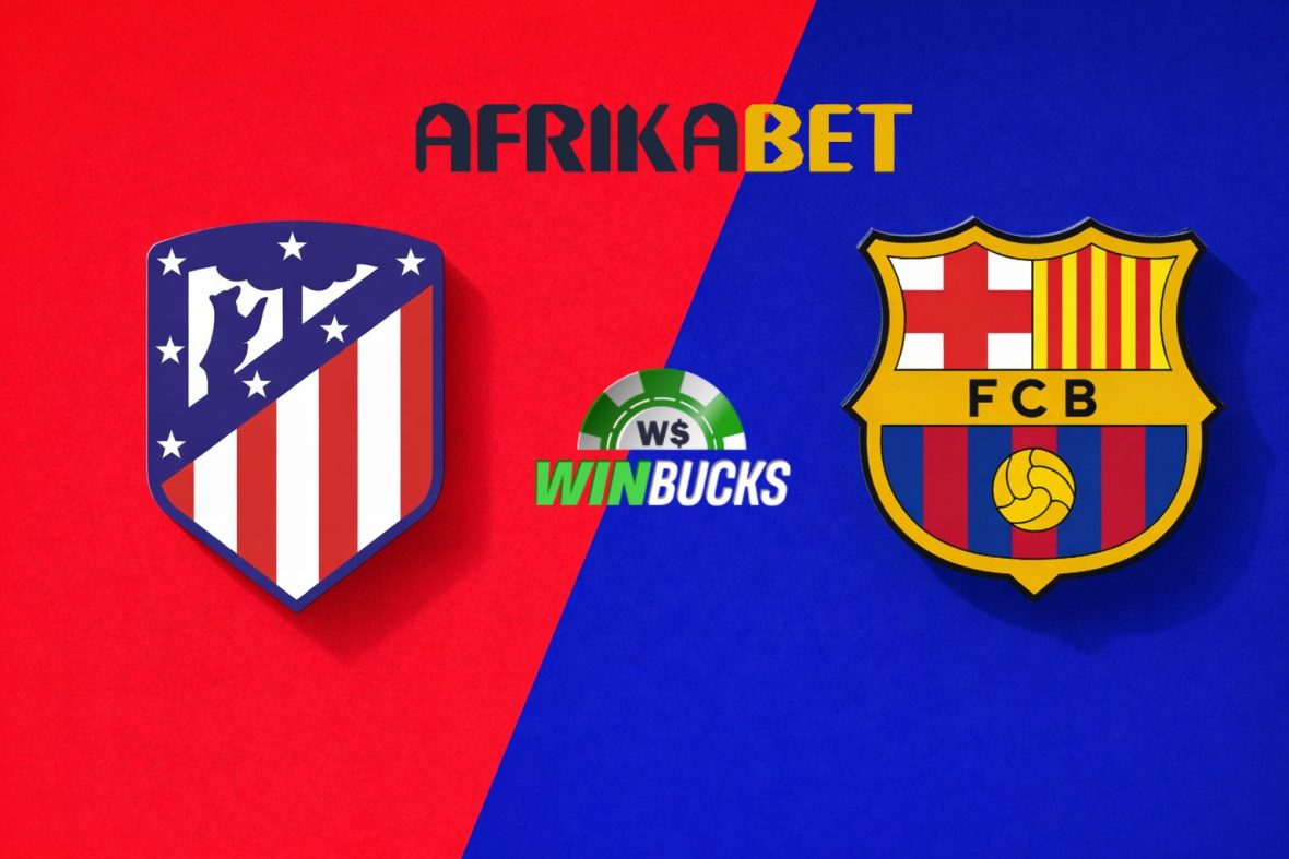 Atletico Madrid vs Barcelona - Betting News - Afrika Bet
