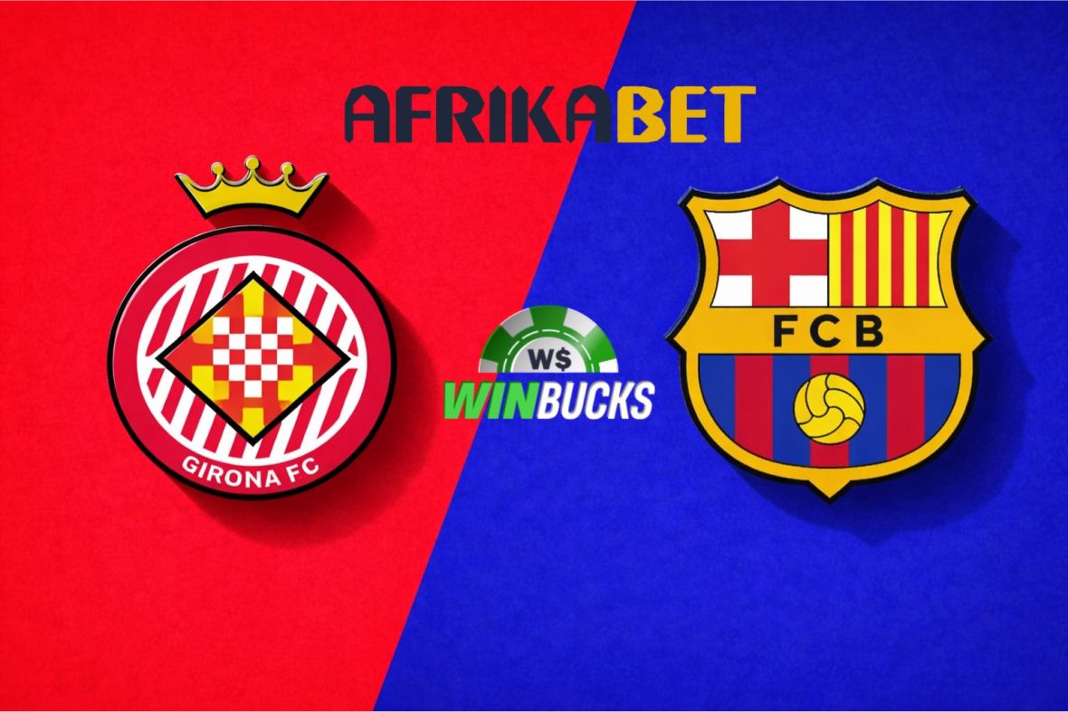Girona vs Barcelona - Betting News - Afrika Bet