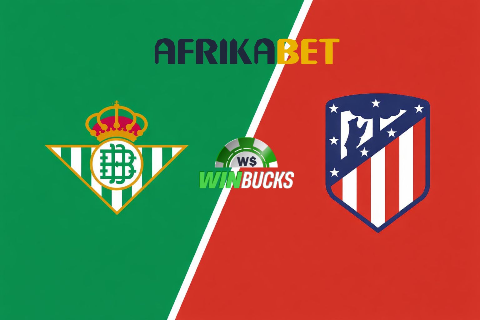 Real Bets vs Atletico Madrid - Afrika Bet - Winbucks