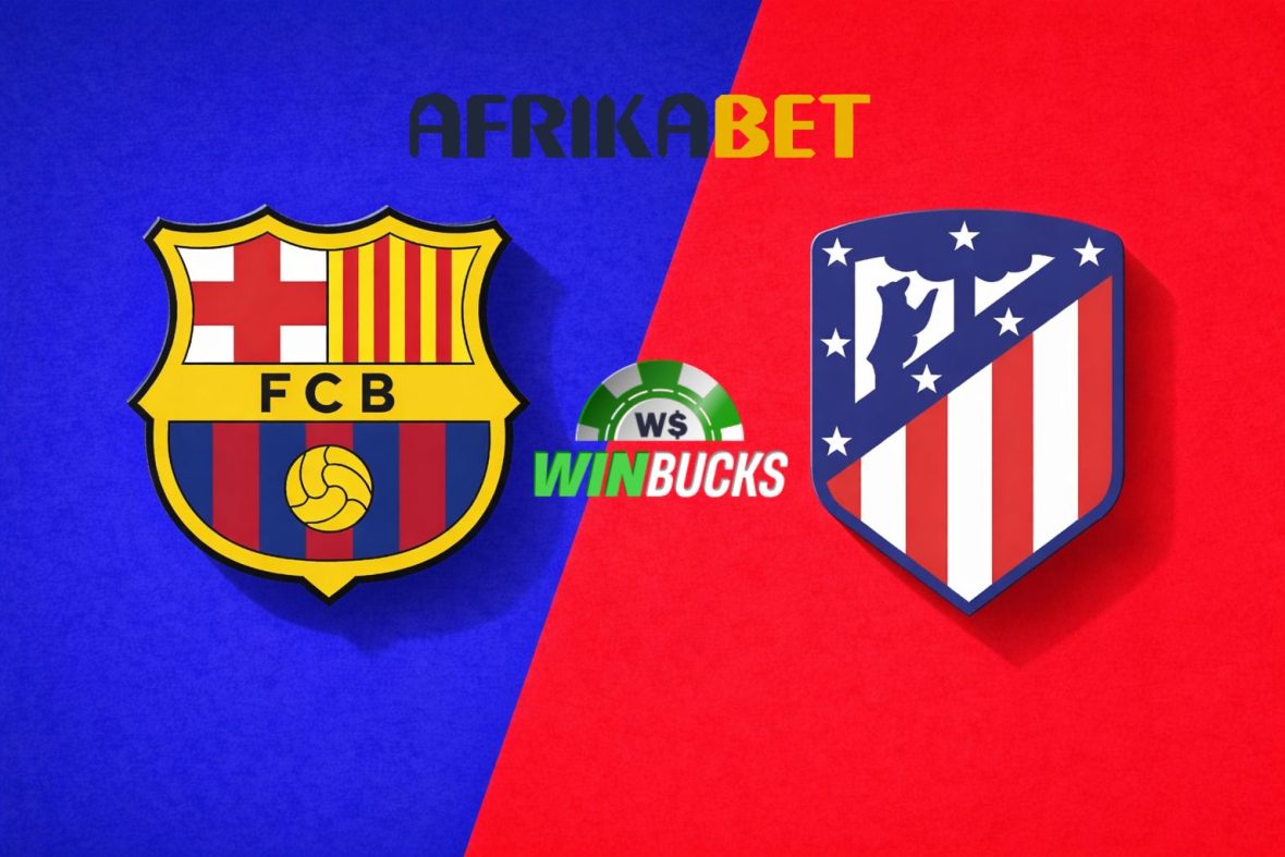 Barcelona vs Atletico Madrid - Betting News - Afrika Bet